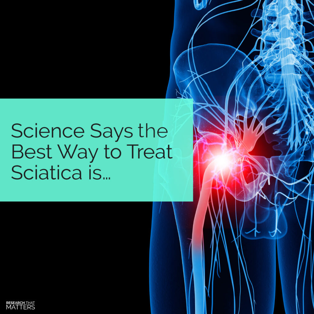 Science Says the Best Way to Treat Sciatica is… Decker Chiropractic